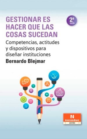 Gestionar es hacer que las cosas sucedan