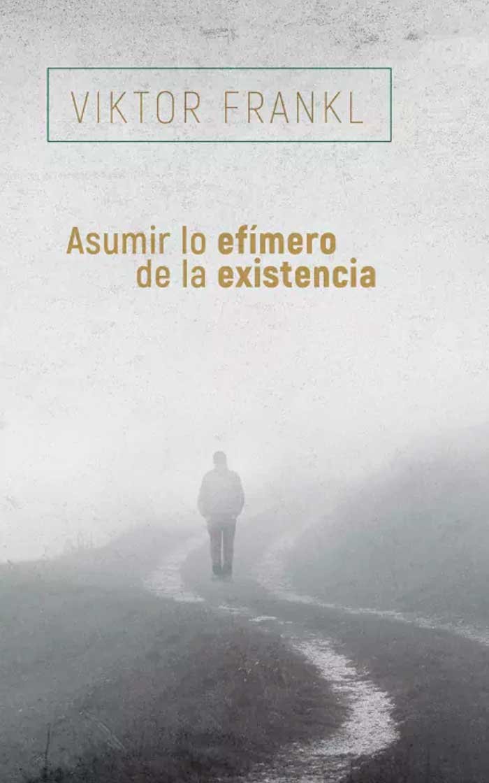 Asumir lo efimero de la existencia