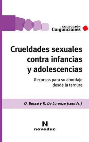 Crueldades sexuales contra las infancias y adolescencias