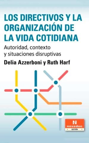 Los directivos y la organizacion de la vida cotidiana