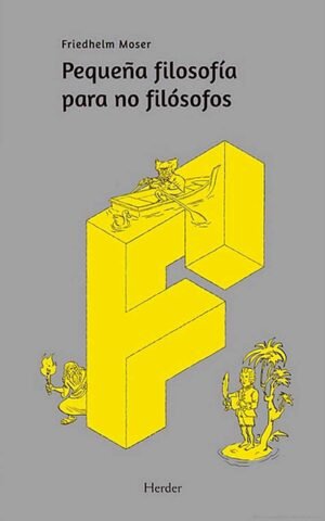 Pequeña filosofía para no filósofos