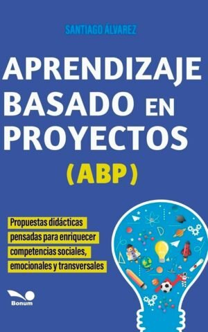 Aprendizaje basado en proyectos (ABP) (Santiago Álvarez)