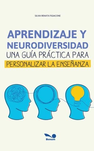 Aprendizaje y neurodiversidad: una guía práctica para personalizar