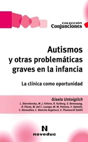 Autismos y otras problemáticas graves en la infancia