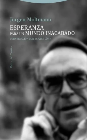 Esperanza para un mundo inacabado