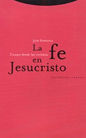 Fe en Jesucristo. Ensayo desde las víctimas