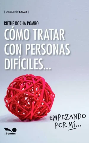 Como tratar personas dificiles