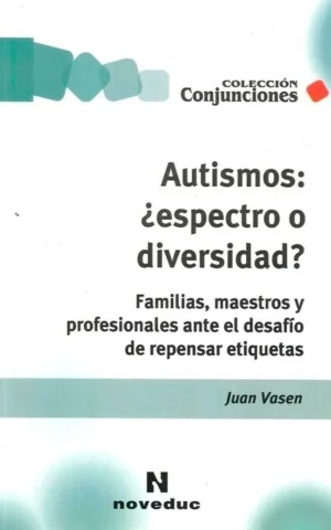 Autismos: ¿espectro o diversidad?