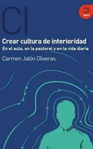 Crear cultura de interioridad