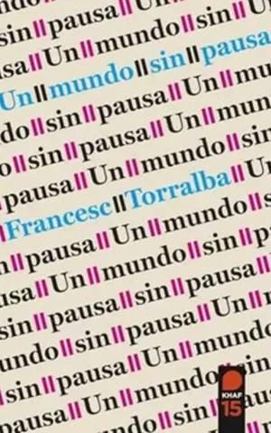 Un mundo sin pausa