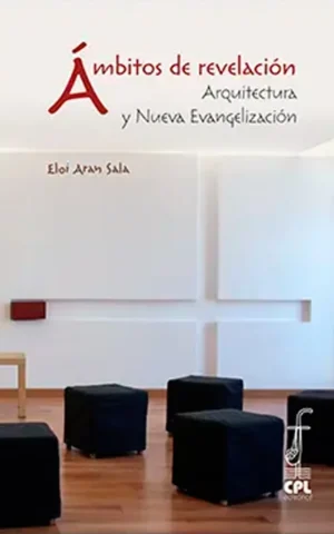 Ámbitos de revelación. Arquitectura y Nueva Evangelización