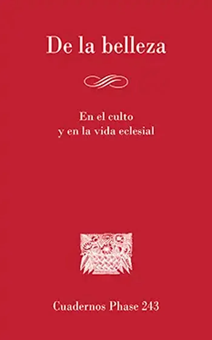 De la belleza. En el culto y en la vida eclesial