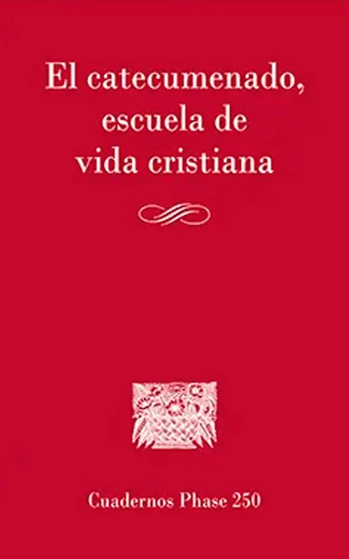 El catecumenado, escuela de vida cristiana