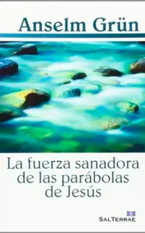 La fuerza sanadora de las parábolas