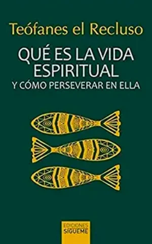 Qué es la vida espiritual y cómo perseverar